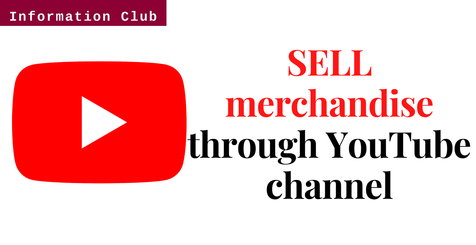 Sell your Merchandise through the YouTube channel https://www.clubinfonline.com/2020/08/30/complete-guide-to-make-money-online-with-youtube/